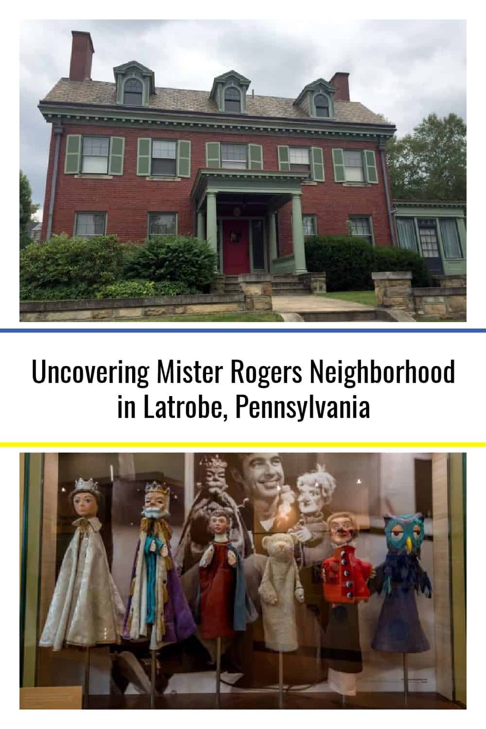 Uncovering Mister Rogers Neighborhood In Latrobe Pennsylvania