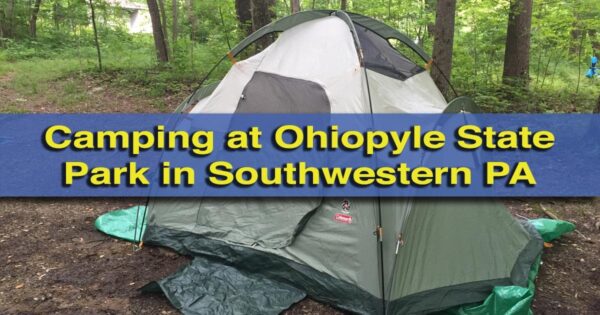 Camping at Ohiopyle State Park in PA
