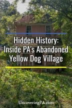 Inside the Abandoned Yellow Dog Village near Kittanning, Pennsylvania
