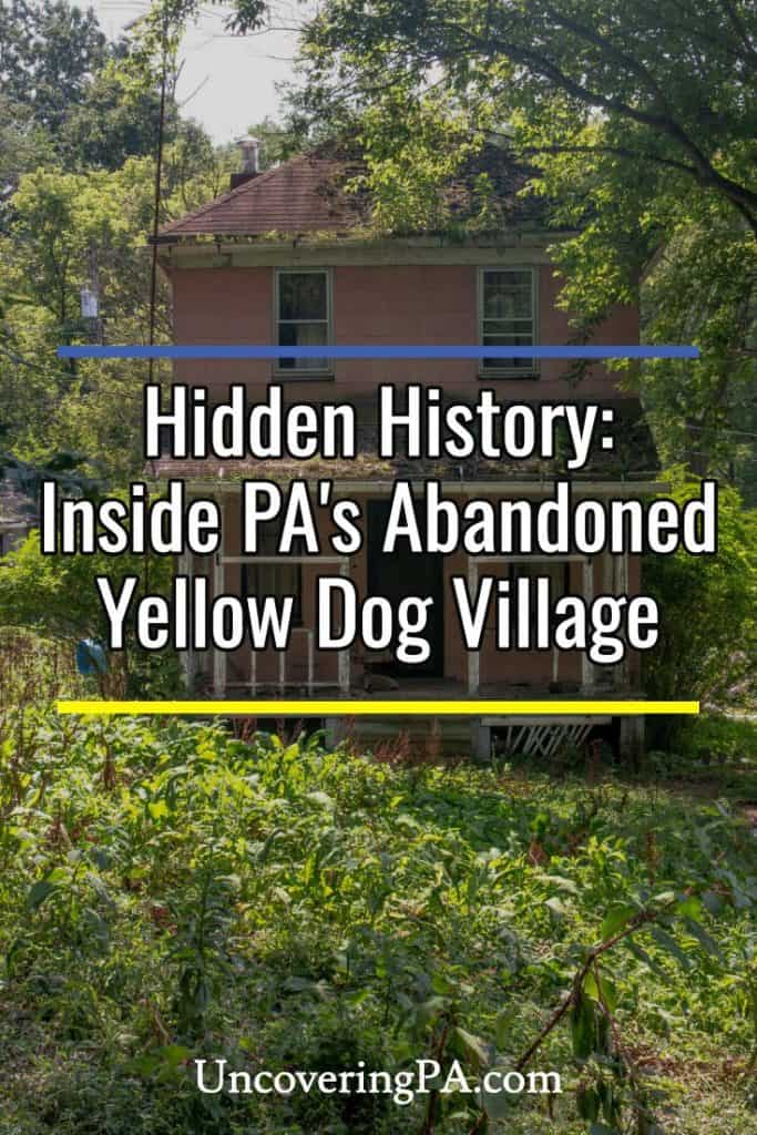 Inside the Abandoned Yellow Dog Village near Kittanning, Pennsylvania