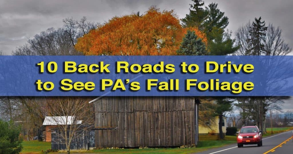 10 Back Roads to Drive to See the Best of Pennsylvania's Fall Foliage