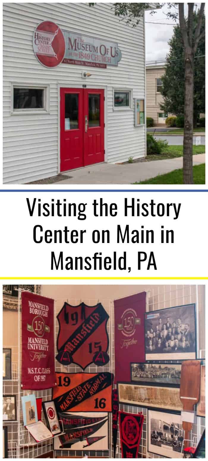Visiting the History Center on Main in Mansfield, PA Uncovering PA