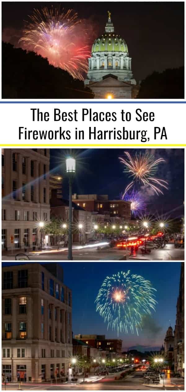 The Best Places to See Fireworks in Harrisburg, PA Uncovering PA