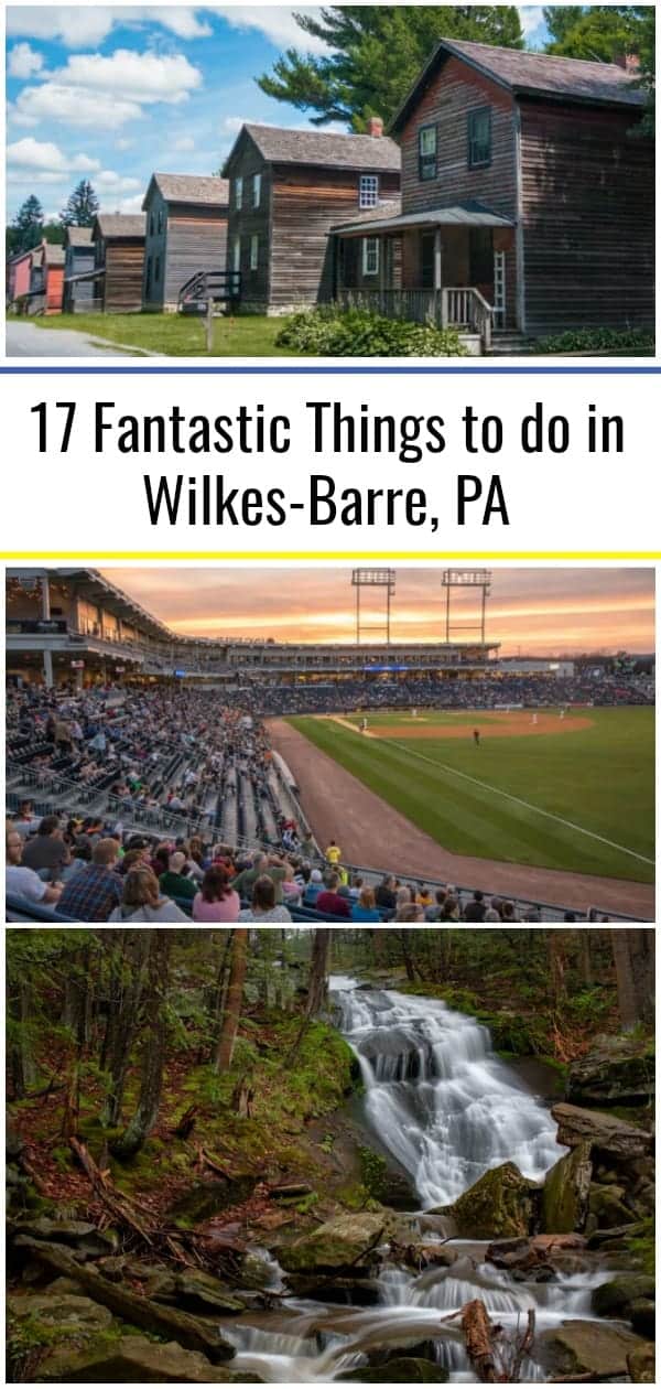17 Fantastic Things to do in Wilkes-Barre, PA - Uncovering PA