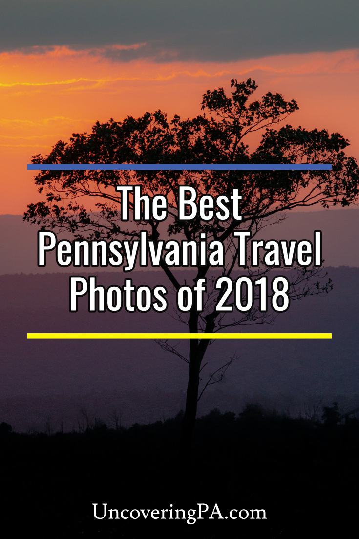 The best Pennsylvania travel photos of 2018 #PA