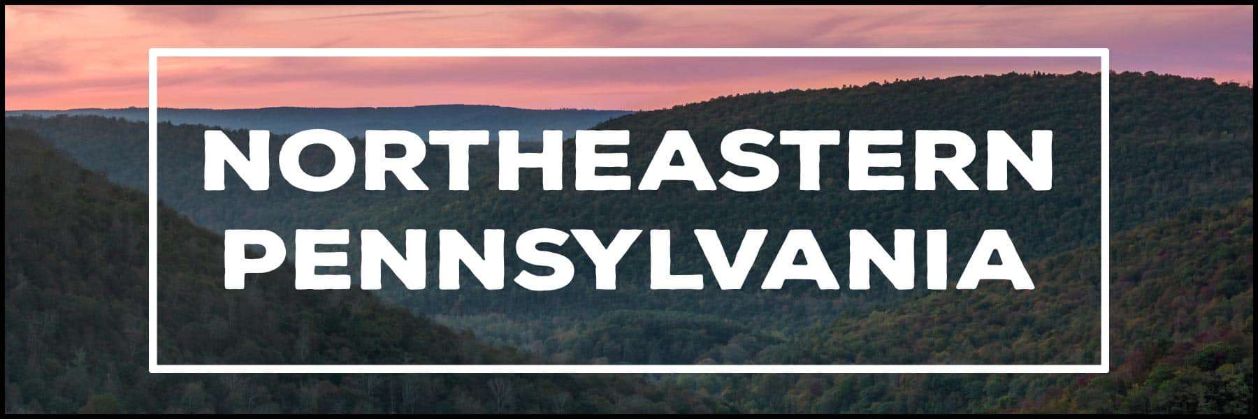 The best things to do in Northeastern Pennsylvania