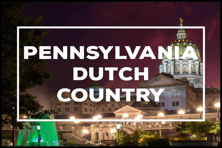Things to do in Pennsylvania Dutch Country