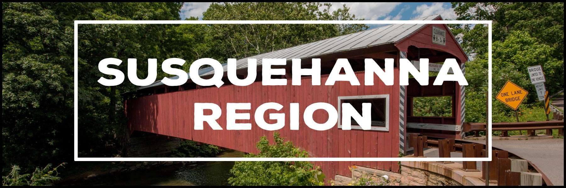 The best things to do in the Susquehanna Region of Pennsylvania