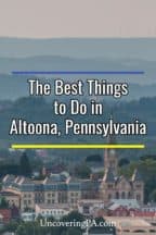 The best things to do in Altoona, Pennsylvania