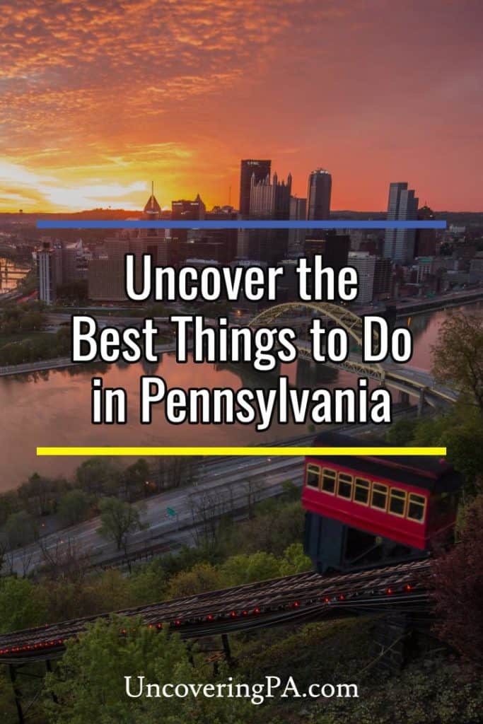 UncoveringPA l The Best Things to Do in Pennsylvania Travel Blog
