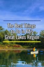 The Best Things to do in the Great Lakes Region of Pennsylvania