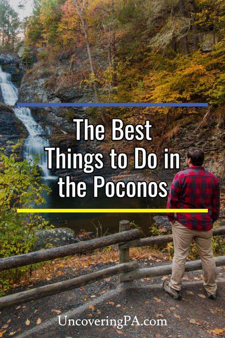 The best things to do in the Poconos of Pennsylvania Uncovering PA