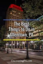 The best things to do in Allentown, Pennsylvania
