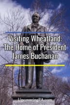 Wheatland: The birthplace of President James Buchanan