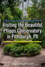 Visiting Phipps Conservatory and Botanical Gardens in Pittsburgh, Pennsylvania