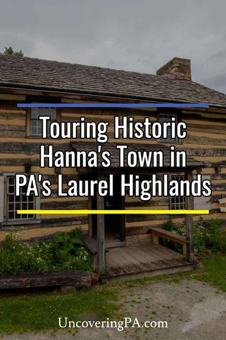 Visiting Historic Hanna's Town in Westmoreland County, PA - Uncovering PA