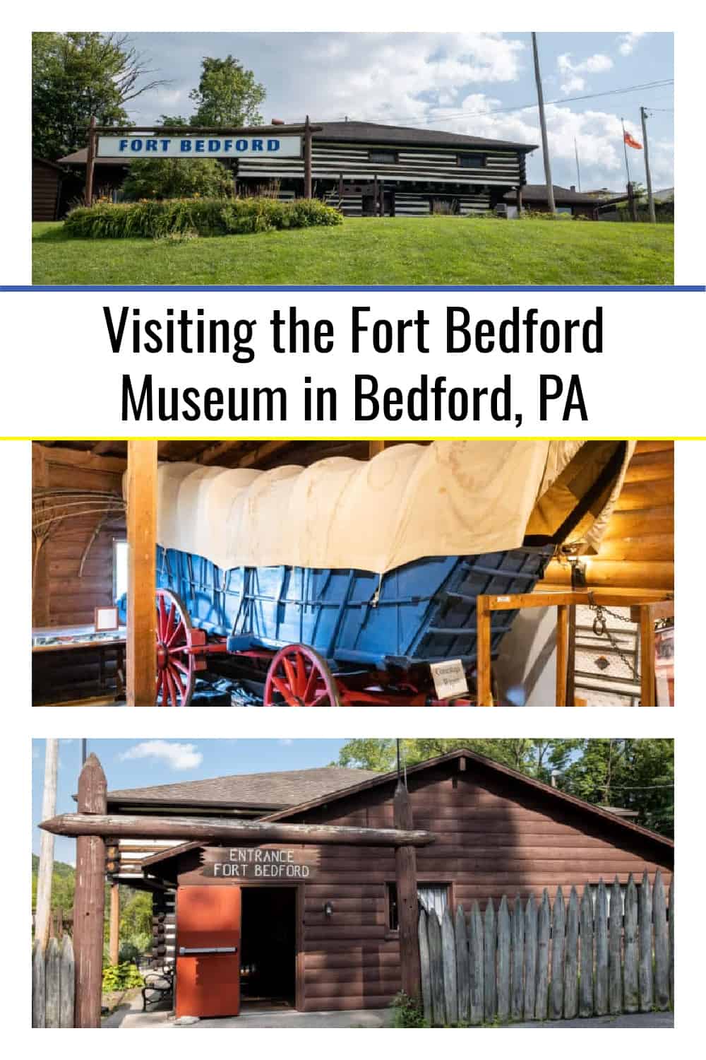 Visiting the Fort Bedford Museum in Bedford, PA - Uncovering PA