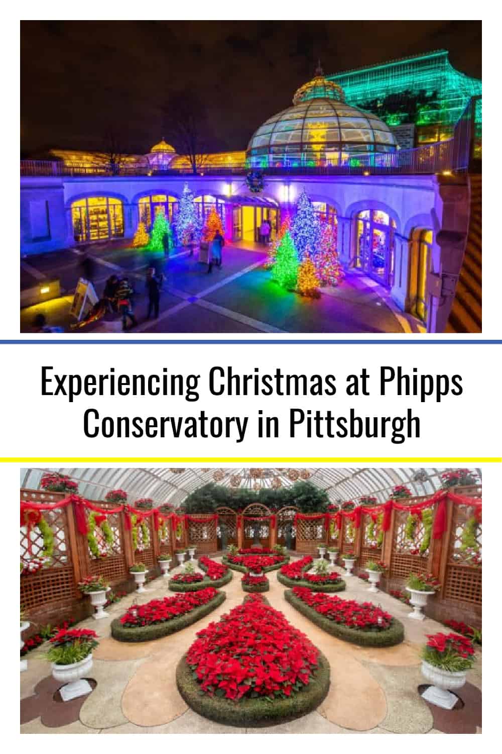 Experiencing Christmas at Phipps Conservatory in Pittsburgh Uncovering PA