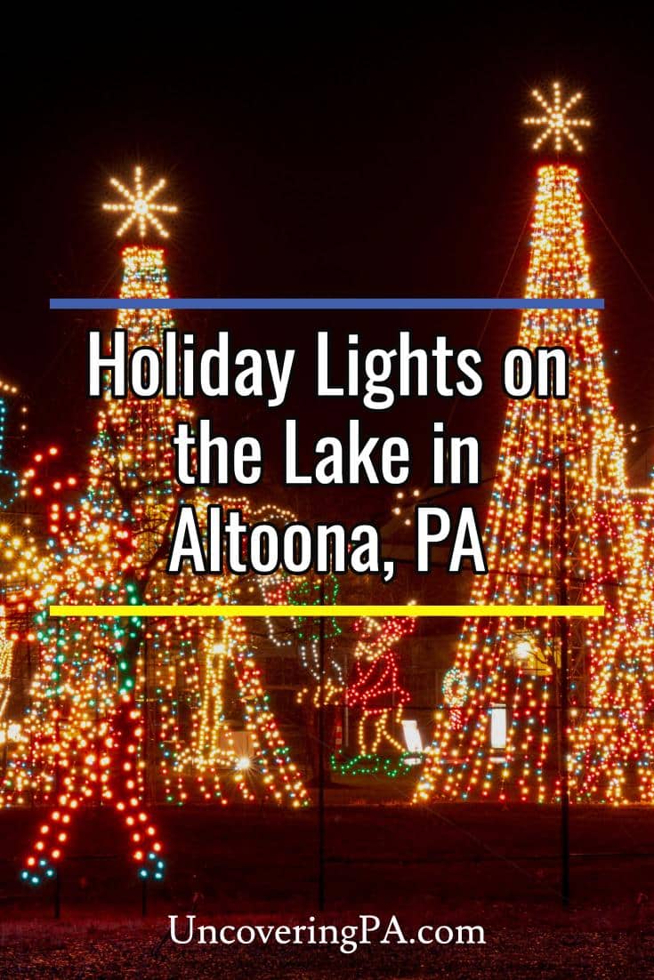 Festive Fun at Holiday Lights on the Lake in Altoona Uncovering PA