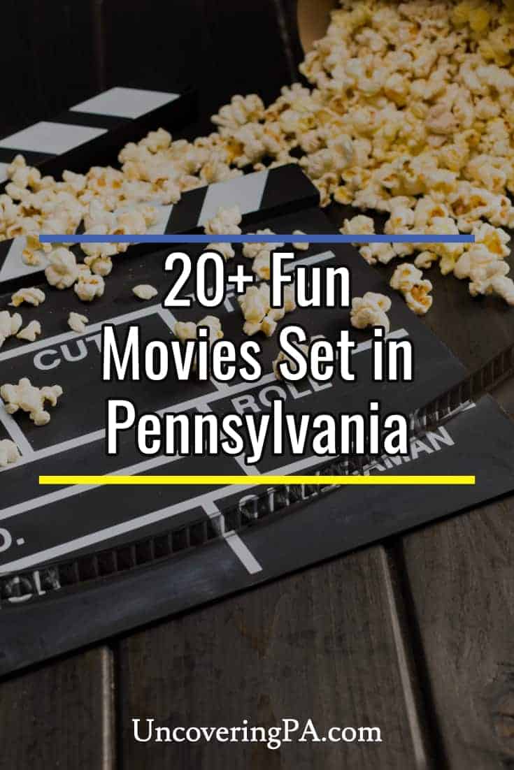 23 Fantastic Movies Set in Pennsylvania Uncovering PA