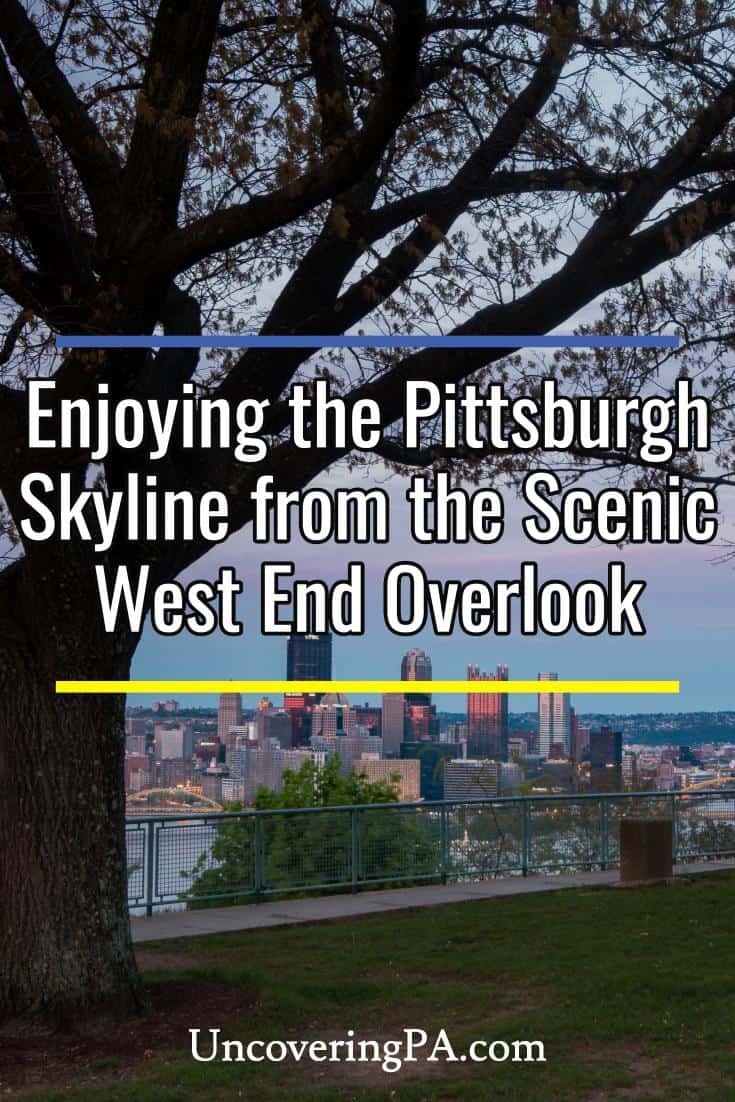 Enjoying the Incredible Views from the West End Overlook in Pittsburgh