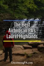 Airbnbs in the Laurel Highlands of Pennsylvania