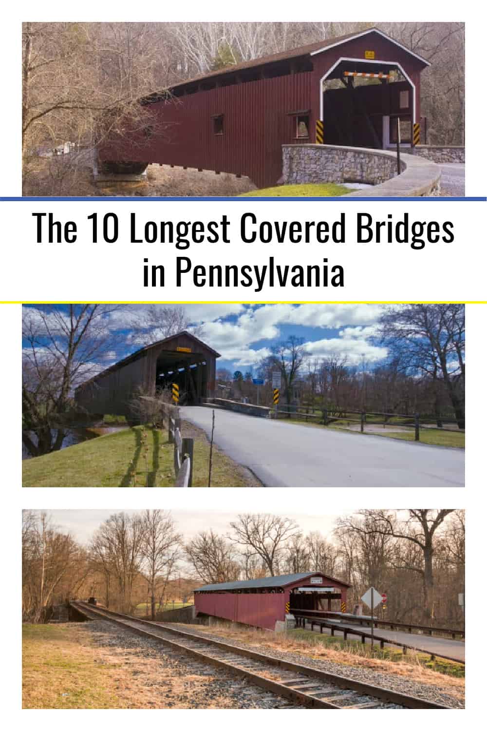 The 10 Longest Covered Bridges in Pennsylvania Uncovering PA