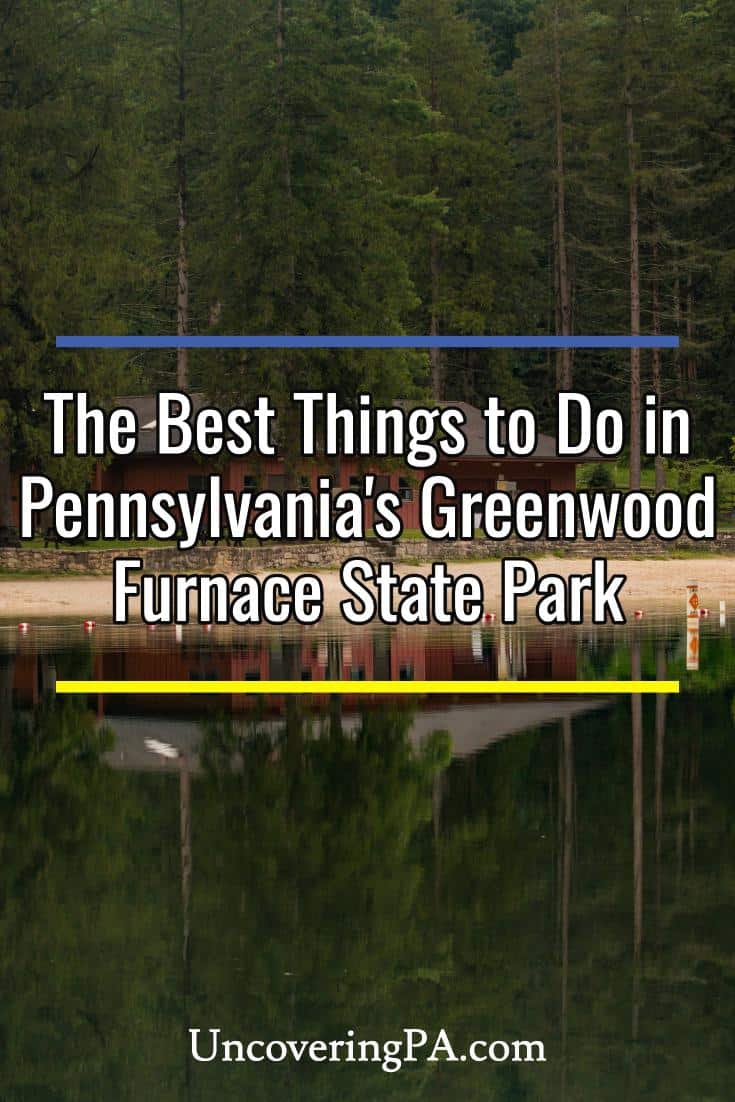 5 Fantastic Things to Do at Greenwood Furnace State Park Uncovering PA
