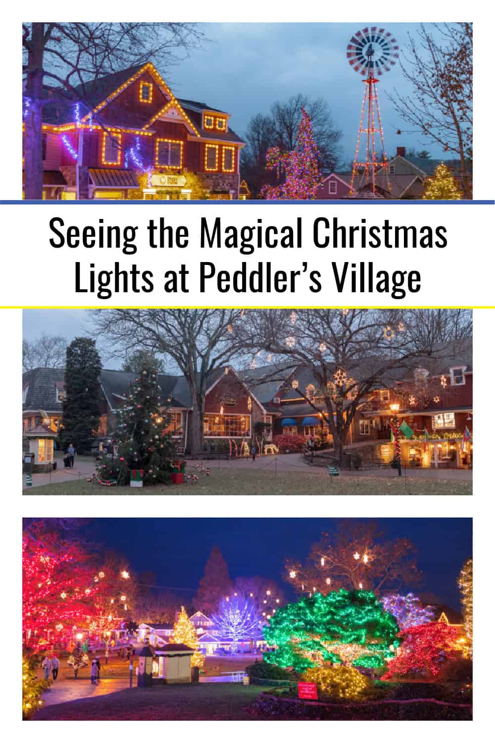 Seeing the Magical Christmas Lights at Peddler's Village in Bucks