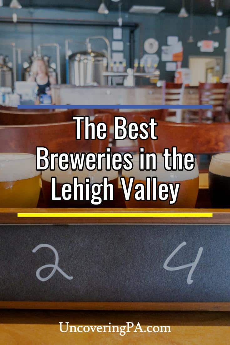 18 Amazing Lehigh Valley Breweries You Wont Want To Miss Cideries And Meaderies Uncovering Pa 