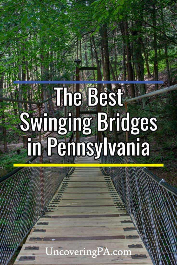 9 Can't Miss Swinging Bridges in PA Uncovering PA