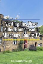 Oliver Miller Homestead in Allegheny County Pennsylvania