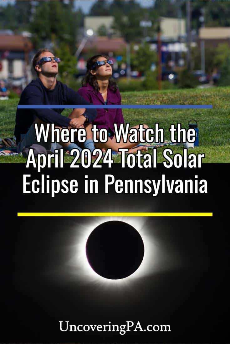 Where to See the April 2024 Solar Eclipse in Pennsylvania Uncovering PA