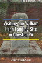 The William Penn Landing Site in Chester Pennsylvania