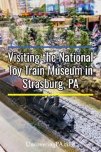 The National Toy Train Museum in Strasburg, PA